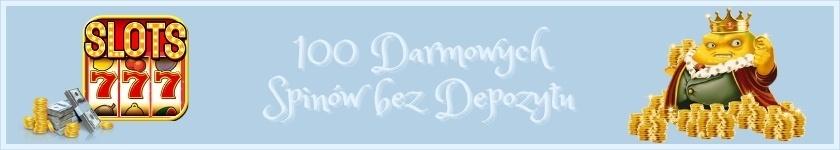 100 darmowych spinów bez depozytu