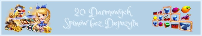 20 darmowych spinów za rejestrację bez depozytu 2021