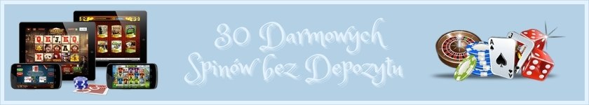 bonus 30 darmowych spinów bez depozytu